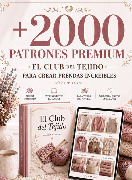 El Club del Tejido +2000 Patrones Premium y Bonos